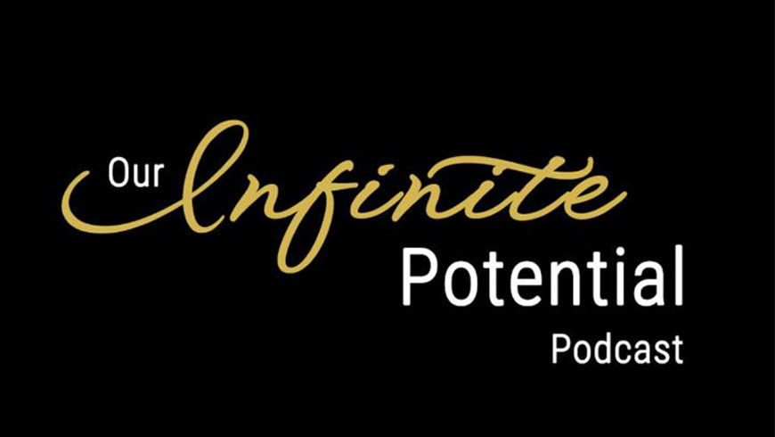 our infinite potential podcast our infinite potential podcast